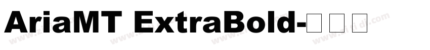 AriaMT ExtraBold字体转换 AriaMT ExtraBold字体转换